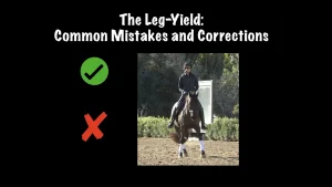 A rider on a dark horse performs a leg-yield in an outdoor arena. The text above reads The Leg-Yield: Common Mistakes and Corrections, highlighting how to avoid common mistakes and make effective corrections, with a green check mark and red X on either side.