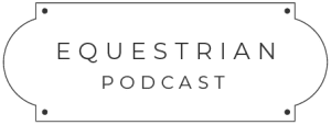 A white sign with a thin black border and rounded edges displays the words Equestrian Podcast in uppercase, minimalist black letters—perfect for fans of Dressage Training.
