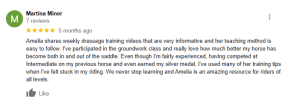 Google review from Martina Miner giving five stars, praising Amelia’s weekly dressage training videos for their helpfulness and clarity, calling them essentials for riders of all levels, with specific mention of groundwork and riding improvements.