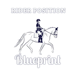 A black-and-white illustration of a person riding a horse, with the text “Rider Position Blueprint” at the top and “Blueprint” at the bottom. The rider is sitting upright and holding the reins.