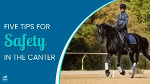 A person wearing a helmet rides a black horse in an outdoor arena. Text on the left reads: Five Cantering Tips for Safety. The background includes trees and a blue border.