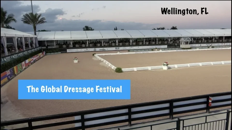 Wellington, FL and The Global Dressage Festival